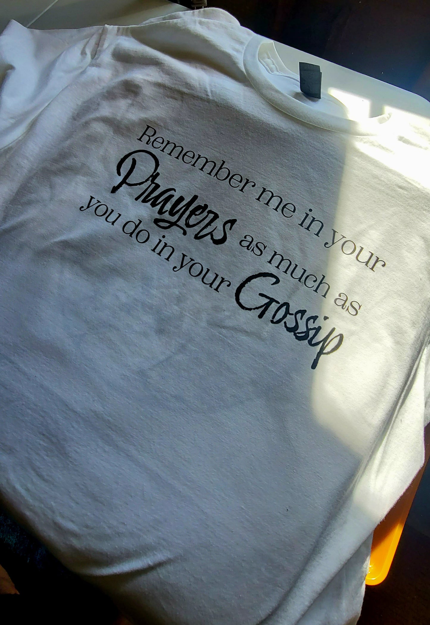 Remember Prayers and Gossip Graphic Tee