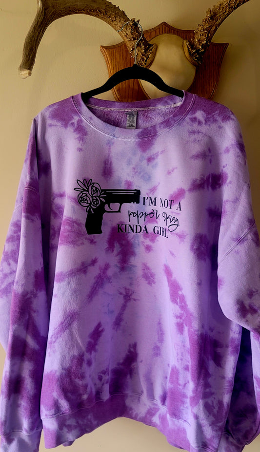 I'm Not A Pepper Spray Kinda Girl Tie Dyed